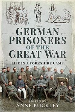 portada German Prisoners of the Great War: Life in a Yorkshire Camp (en Inglés)