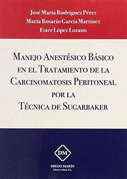 portada Manejo Anestesico Basico en el Tratamiento de la Carcinomatosis Peritoneal por la Tecnica de Sugarbaker (in Spanish)