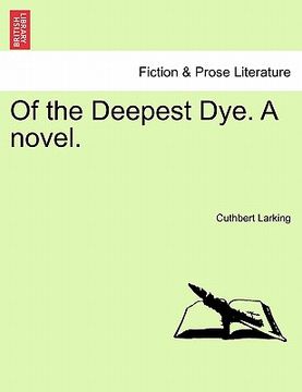 portada of the deepest dye. a novel. (in English)