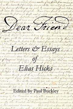 portada dear friend: letters and essays of elias hicks (in English)
