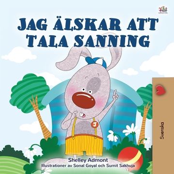portada I Love to Tell the Truth (Swedish Children's Book) (en Sueco)