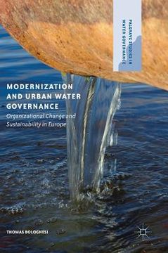 portada Modernization and Urban Water Governance: Organizational Change and Sustainability in Europe (en Inglés)