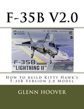 portada F-35b V2.0: How to build Kitty Hawk's F-35B Version 2.0 Model (in English)