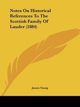 portada notes on historical references to the scottish family of lauder (1884) (in English)