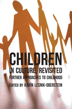 portada Children in Culture, Revisited: Further Approaches to Childhood (en Inglés)