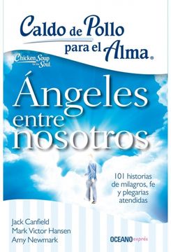 portada Caldo de Pollo Para el Alma: Angeles Entre Nosotros (in Spanish)