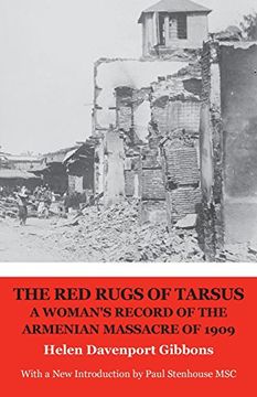 portada The Red Rugs of Tarsus: A Woman's Record of the Armenian Massacre of 1909