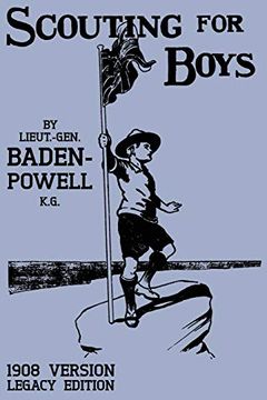 portada Scouting for Boys 1908 Version: The Original First Handbook That Started the Global boy Scout Movement: 18 (Library of American Outdoors Classics) (en Inglés)