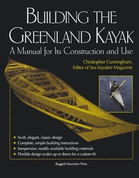 portada Building the Greenland Kayak: A Manual for its Construction and use (in English)