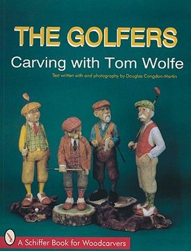 portada the golfers: carving with tom wolfe (en Inglés)