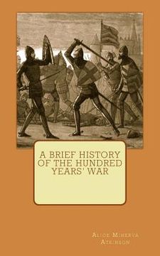 portada A Brief History of the Hundred Years' War (en Inglés)