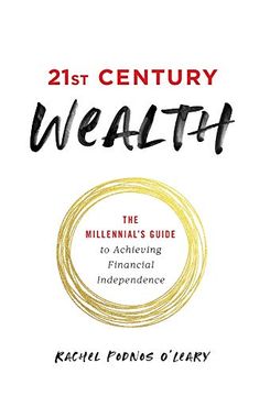portada 21St Century Wealth: The Millennial'S Guide to Achieving Financial Independence 