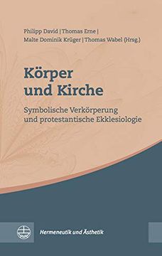 portada Korper Und Kirche: Symbolische Verkorperung Und Protestantische Ekklesiologie (en Alemán)