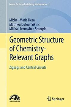 portada Geometric Structure of Chemistry-Relevant Graphs: Zigzags and Central Circuits (Forum for Interdisciplinary Mathematics) (en Inglés)