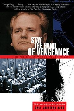 portada Stay the Hand of Vengeance: The Politics of war Crimes Tribunals (Princeton Studies in International History and Politics) (en Inglés)