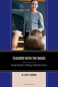 portada Teachers with the Magic: Great Teachers Change Students' Lives