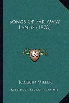 portada songs of far-away lands (1878) (en Inglés)