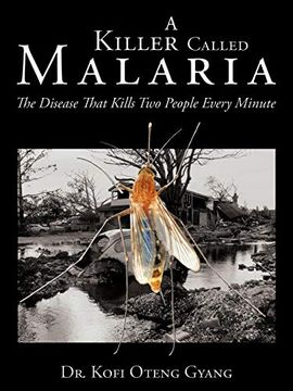 portada A Killer Called Malaria: The Disease That Kills two People Every Minute (in English)