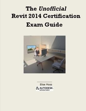 portada The Unofficial Revit 2014 Certification Guide