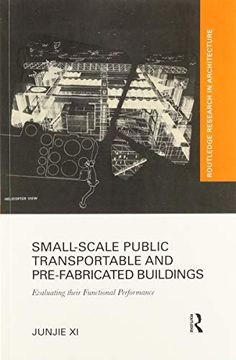 portada Small-Scale Public Transportable and Pre-Fabricated Buildings: Evaluating Their Functional Performance (Routledge Research in Architecture) (in English)