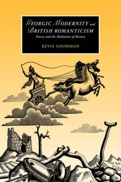 portada Georgic Modernity British Roman: Poetry and the Mediation of History (Cambridge Studies in Romanticism) (en Inglés)