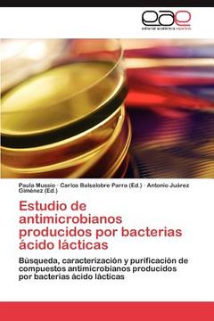 portada estudio de antimicrobianos producidos por bacterias cido l cticas (en Inglés)