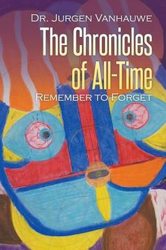 portada The Chronicles of All-Time: Remember to Forget (en Inglés)