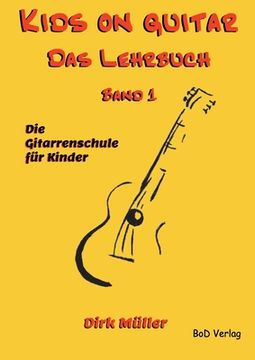 portada Kids on guitar Das Lehrbuch: Band 1 (in German)