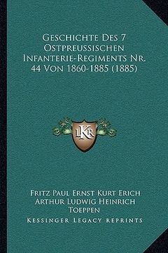portada Geschichte Des 7 Ostpreussischen Infanterie-Regiments Nr. 44 Von 1860-1885 (1885) (in German)
