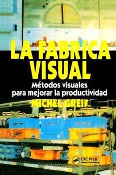 portada La F Brica Visual: Metodos Visuales Para Mejorar La Productividad