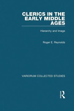 portada Clerics in the Early Middle Ages: Hierarchy and Image (Variorum Collected Studies) (en Inglés)