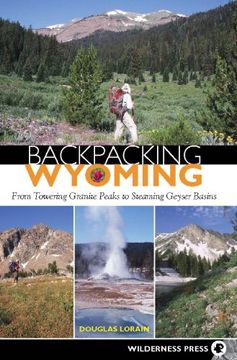 portada Backpacking Wyoming: From Towering Granite Peaks to Steaming Geyser Basins (in English)
