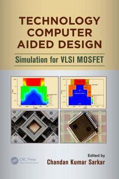 portada Technology Computer Aided Design: Simulation for VLSI MOSFET (en Inglés)