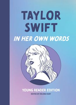 portada Taylor Swift: In her own Words: Young Reader Edition (en Inglés)