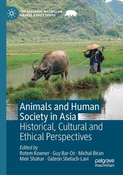 portada Animals and Human Society in Asia: Historical, Cultural and Ethical Perspectives (en Inglés)