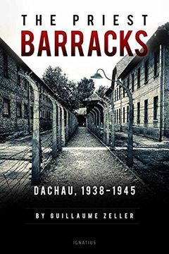 portada The Priest Barracks: Dachau 1938 - 1945 (en Inglés)