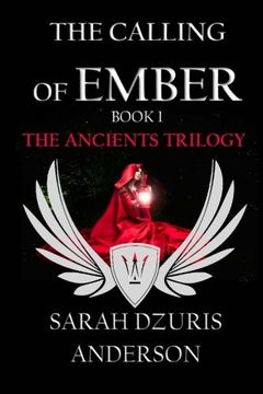 portada The Ancients Trilogy: The Calling of Ember (Volume 1)
