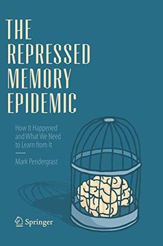 portada The Repressed Memory Epidemic: How It Happened and What We Need to Learn from It (in English)