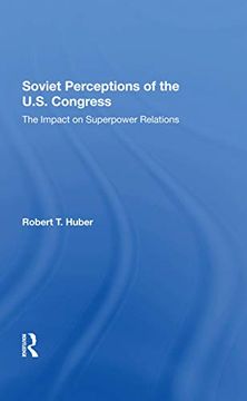 portada Soviet Perceptions of the U. So Congress: The Impact on Superpower Relations (in English)