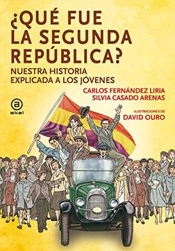 portada Qué fue la Segunda República: Nuestra Historia Explicada a los Jóvenes: 14 (la Palabra Ilustrada) (in Spanish)