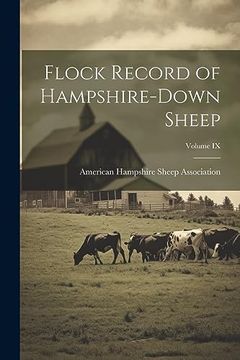 portada Flock Record of Hampshire-Down Sheep; Volume ix (en Inglés)
