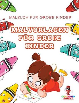 portada Malvorlagen für Große Kinder: Malbuch für Große Kinder (en Alemán)