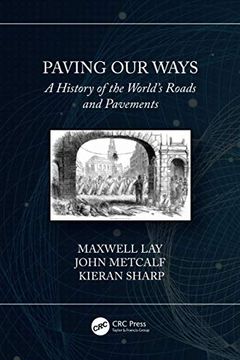 portada Paving our Ways: A History of the World'S Roads and Pavements (en Inglés)