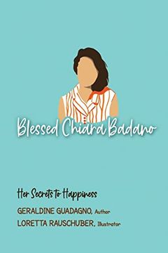 portada Blessed Chiara Badano: Her Secrets to Happiness (in English)