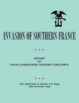 portada invasion of southern france: report of naval commander, western task force, 1944