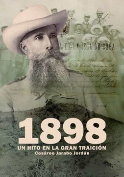 portada 1898. Un Hito en la Gran Traicion (in Spanish)