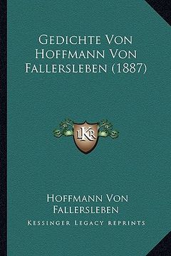 portada Gedichte Von Hoffmann Von Fallersleben (1887) (en Alemán)