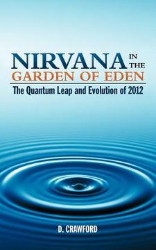 portada nirvana in the garden of eden: the quantum leap and evolution of 2012 (in English)