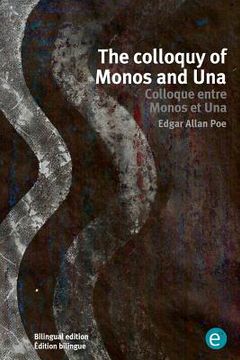 portada The colloquy of Monos and Una/Colloque entre Monos et Una: Bilingual edition/Édition bilingue (in English)