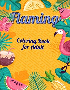 portada Flamingo Coloring Book for Adult: An Adult Coloring Book With Fun, Easy,Flower Pattern and Relaxing Coloring Pages (in English)
